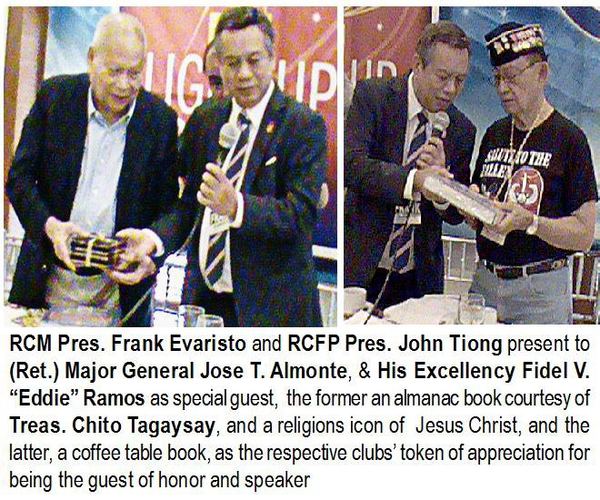 RCM Pres. Frank Evaristo and RCFP Pres. John Tiong present to (Ret.) Major General Jose T. Almonte, & His Excellency Fidel V. "Eddie" Ramos as special guest, the former an almanac book courtesy of Treas. Chito Tagaysay, and a religious icon of Jesus Christ, and the latter, a coffee table book, as the respective clubs' token of appreciation for being the guest of honor and speaker