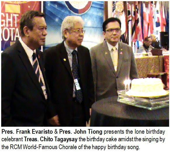 Pres. Frank Evaristo & Pres. John Tiong presents the lone birthday celebrant Treas. Chito Tagaysay the birthday cake amidst the singing by the RCM World-Famous Chorale of the happy birthday song.