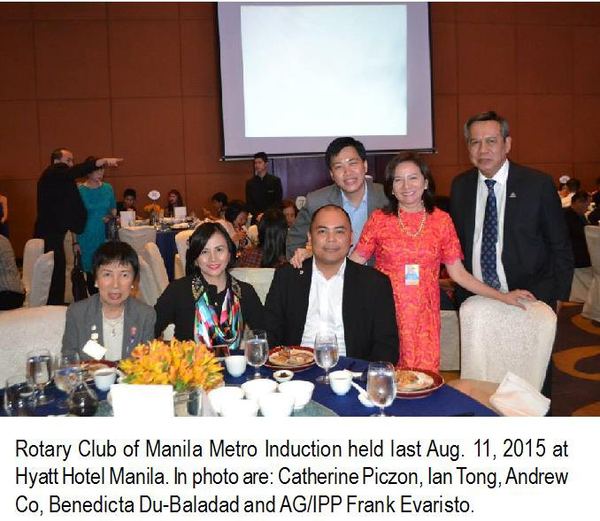 Rotary Club of Manila Metro Induction held last Aug. 11, 2015 at Hyatt Hotel Manila. In photo are: Catherine Piczon, Ian Tong, Andrew Co, Benedicta Du-Baladad and AG/IPP Frank Evaristo.