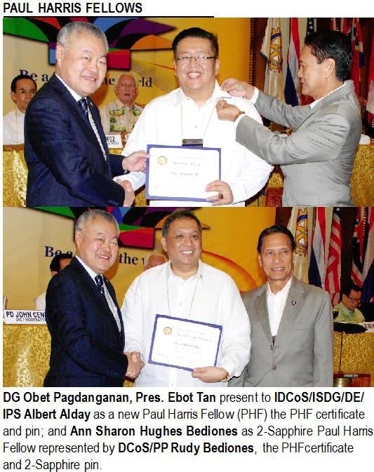 DG Obet Pagdanganan, Pres. Ebot Tan present to IDCoS/ISDG/DE/IPS Albert Alday as a new Paul Harris Fellow (PHF) the PHF certificate and pin; and Ann Sharon Hughes Bediones as 2-Sapphire Paul Harris Fellow represented by DCoS/PP Rudy Bediones, the PHF certificate and 2-Sapphire pin.