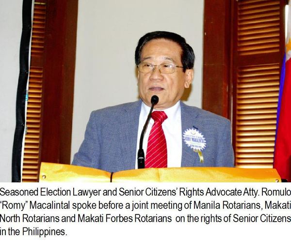 Seasoned Election Lawyer and Senior Citizens' Rights Advocate Atty. Romulo "Romy" Macalintal spoke before a joint meeting of Manila Rotarians, Makati North Rotarians and Makati Forbes Rotarians on the rights of Senior Citizens in the Philippines.