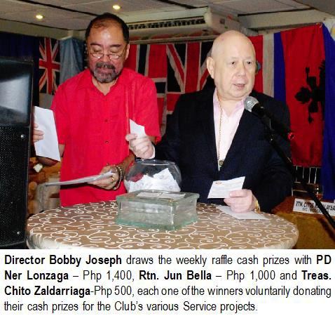 Director Bobby Joseph draws the weekly raffle cash prizes with PD Ner Lonzaga - Php 1,400, Rtn. Jun Bella - Php 1,000 and Treas. Chito Zaldarriaga - Php 500, each one of the winners voluntarily donating their cash prizes for the Club's various Service projects