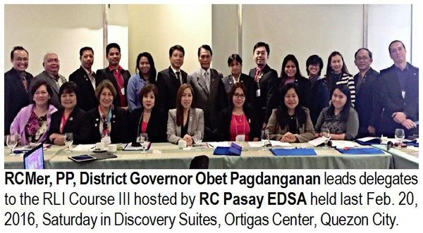 RCMer, PP, District Governor Obet Pagdanganan leads delegates to the RLI Course III hosted by RC Pasay EDSA held last Feb. 20, 2016, Saturday in Discovery Suites, Ortigas Center, Quezon City.