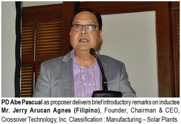 PD Abe Pascual as proposer delivers brief introductory remarks on inductee Mr. Jerry Arucan Agnes (Filipino), Founder, Chairman & CEO, Crossover Technology, Inc. Classification : Manufacturing — Solar Plants.