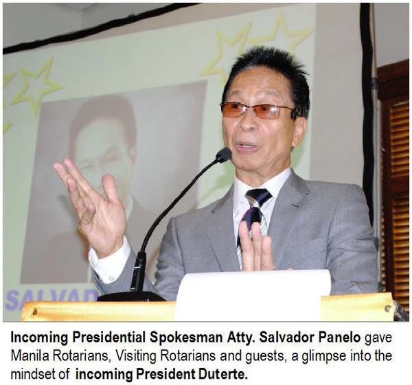 Incoming Presidential Spokesman Atty. Salvador Panelo gave Manila Rotarians, Visiting Rotarians and guests, a glimpse into the mindset of incoming President Duterte.