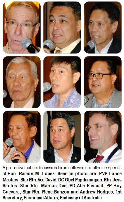 A pro-active public discussion forum followed suit after the speech of Hon. Ramon M. Lopez. Seen in photo are: PVP Lance Masters, Star Rtn. Vee David, DG Obet Pagdanangan, Rtn. Jess Santos, Star Rtn. Marcus Dee, PD Abe Pascual, PP Boy Guevara, Star Rtn. Rene Banzon and Andrew Hodges, 1st Secretary, Economic Affairs, Embassy of Australia.