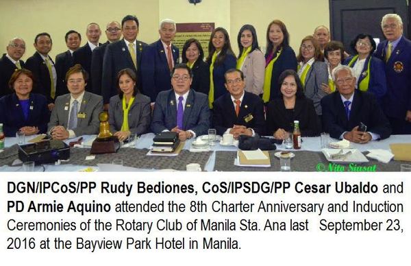 DGN/IPCoS/PP Rudy Bediones, CoS/IPSDG/PP Cesar Ubaldo and PD Armie Aquino attended the 8th Charter Anniversary and Induction Ceremonies of the Rotary Club of Manila Sta. Ana last September 23, 2016 at the Bayview Park Hotel in Manila.
