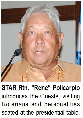 STAR Rtn. "Rene" Policarpio introduces the Guests, visiting Rotarians and personalities seated at the presidential table.