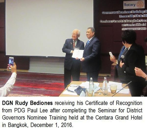 DGN Rudy Bediones receiving his Certificate of Recognition from PDG Paul Lee after completing the Seminar for District Governors Nominee Training held at the Centara Grand Hotel in Bangkok, December 1, 2016.