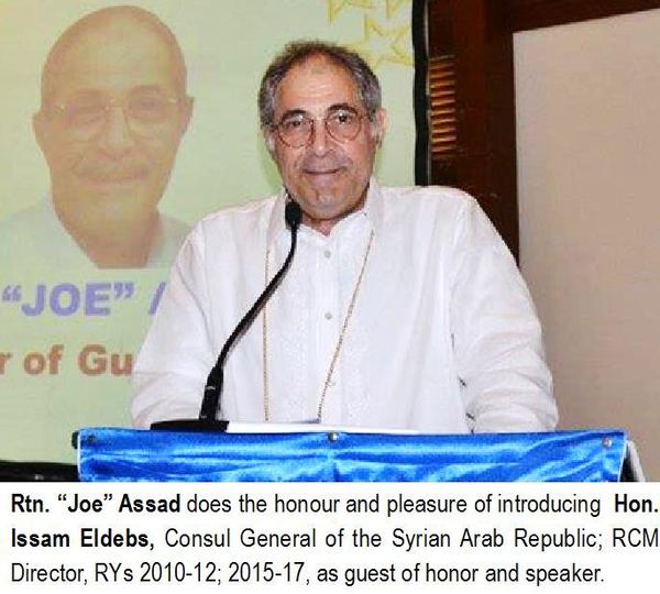 Rtn. "Joe" Assad does the honour and pleasure of introducing Hon. Issam Eldebs, Consul General of the Syrian Arab Republic; RCM Director, RYs 2010-12; 2015-17, as guest of honor and speaker.