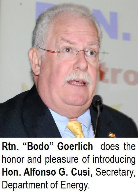 Rtn. “Bodo” Goerlich does the honor and pleasure of introducing Hon. Alfonso G. Cusi, Secretary, Department of Energy.