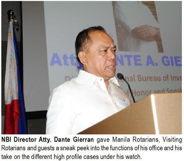NBI Director Atty. Dante Gierran gave Manila Rotarians, Visiting Rotarians and guests a sneak peek into the functions of his office and his take on the different high profile cases under his watch.