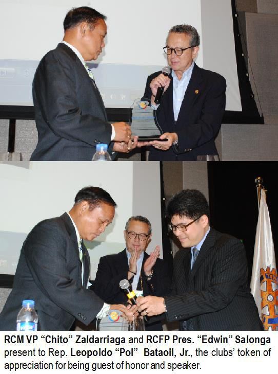 RCM VP "Chito" Zaldarriaga and RCFP Pres. "Edwin" Salonga present to Rep. Leopoldo "Pol" Bataoil, Jr., the clubs' token of appreciation for being guest of honor and speaker.