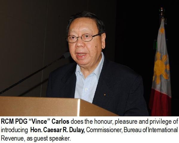 RCM PDG “Vince” Carlos does the honour, pleasure and privilege of introducing Hon. Caesar R. Dulay, Commissioner, Bureau of International Revenue, as guest speaker.