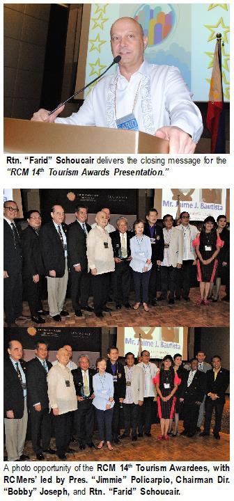 Rtn. “Farid” Schoucair delivers the closing message for the “RCM 14th Tourism Awards Presentation.” A photo opportunity of the RCM 14th Tourism Awardees, with RCMers led by Pres. “Jimmie” Policarpio, Chairman Dir. “Bobby” Joseph, and Rtn. “Farid” Schoucair.