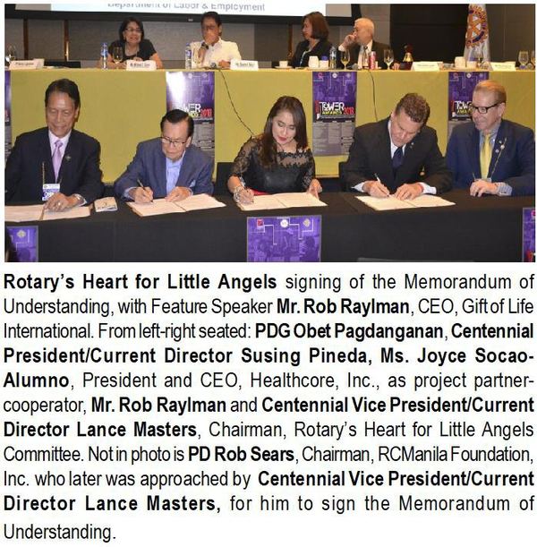 Rotary's Heart for Little Angels signing of the Memorandum of Understanding, with Feature Speaker Mr. Rob Raylman, CEO, Gift of Life International. From left-right seated: PDG Obet Pagdanganan, Centennial President/Current Director Susing Pineda, Ms. Joyce Socao-Alumno, President and CEO, Healthcore, Inc., as project partner-cooperator, Mr. Rob Raylman and Centennial Vice President/Current Director Lance Masters, Chairman, Rotary's Heart for Little Angels Committee. Not in photo is PD Rob Sears, Chairman, RCManila Foundation, Inc. who later was approached by Centennial Vice President/Current Director Lance Masters, for him to sign the Memorandum of Understanding.