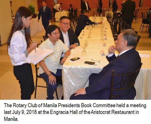 The Rotary Club of Manila Presidents Book Committee held a meeting last July 9, 2018 at the Engracia Hall of the Aristocrat Restaurant in Manila.