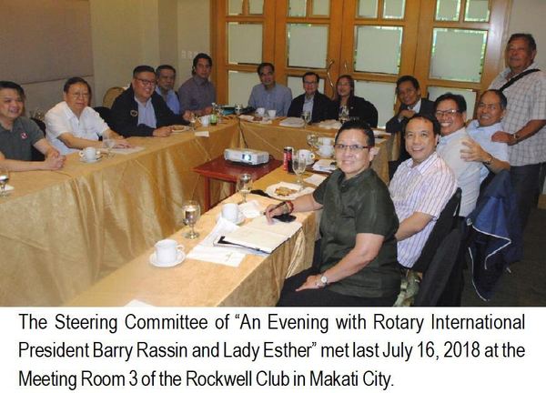 The Steering Committee of “An Evening with Rotary International President Barry Rassin and Lady Esther” met last July 16, 2018 at the Meeting Room 3 of the Rockwell Club in Makati City.
