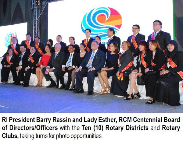RI President Barry Rassin and Lady Esther, RCM Centennial Board of Directors/Officers with the Ten (10) Rotary Districts and Rotary Clubs, taking turns for photo opportunities.