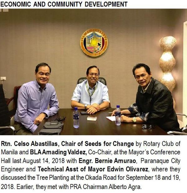 Rtn. Celso Abastillas, Chair of Seeds for Change by Rotary Club of Manila and BLA Amading Valdez, Co-Chair, at the Mayor's Conference Hall last August 14, 2018 with Engr. Bernie Amurao, Parañaque City Engineer and Technical Asst of Mayor Edwin Olivarez, where they discussed the Tree Planting at the Okada Road for September 18 and 19, 2018. Earlier, they met with PRA Chairman Alberto Agra.