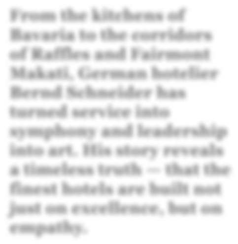 The Heartful Hotelier: Bernd Schneider and Harmony of Leadership