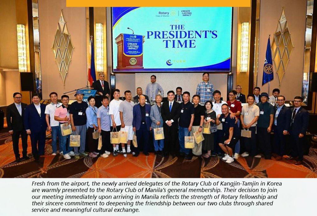 Fresh from the airport, the newly arrived delegates of the Rotary Club of Kangjin-Tamjin in Korea are warmly presented to the Rotary Club of Manila’s general membership. Their decision to join our meeting immediately upon arriving in Manila reflects the strength of Rotary fellowship and their sincere commitment to deepening the friendship between our two clubs through shared service and meaningful cultural exchange.